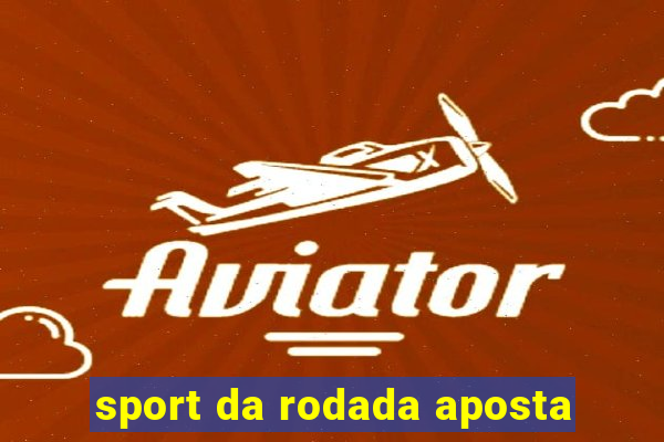 sport da rodada aposta